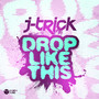 Drop Like This