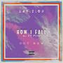 How I Fall (Explicit)