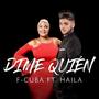 Dime Quién (feat. Haila)