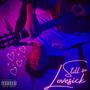 Still So Lovesick (Explicit)