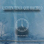 Alguien Tenía Que Hacerlo (Explicit)