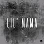 Lil' Mama (Explicit)