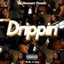 Drippin (Explicit)