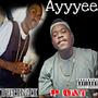 Ayyyee (feat. Tuck6ix) [Explicit]