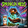 Sprinklin Meds (feat. Mikol Dozier) [Explicit]