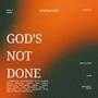 God's Not Done (Heavy Version)