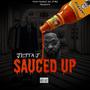 Sauced Up (Explicit)