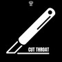 Cut Throat (Explicit)