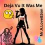 Deja Vu It Was Me (feat. Freek van Workum)