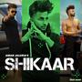Shikaar (Explicit)