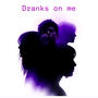 Dranks on me (Explicit)
