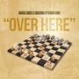 Over Here (feat. Kriss Liss)