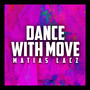 Dance with Move