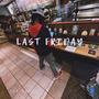 Last Friday (Explicit)