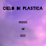 Cielo di plastica (feat. Ferro) [Explicit]