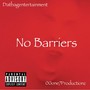 No Barriers (Explicit)