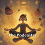 The Podcaster