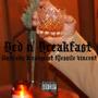 Bed n' Breakfast (feat. dreadgeist, Klessile & vincent) [Explicit]