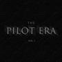 The Pilot Era, Vol. 1 (Explicit)