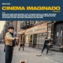 Cinema Imaginado, Vol. 2 (Explicit)