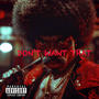 Don't Want That (Explicit)