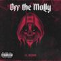 Off the MoLLy (Explicit)