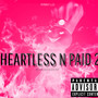 HEARTLESS N PAID 2 (Explicit)