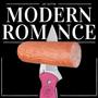 Modern Romance (Explicit)