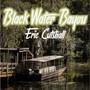 Black Water Bayou