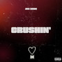 Crushin' (feat. Daveon) [Explicit]