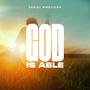 GOD IS ABLE