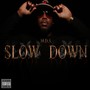 Slow Down (Explicit)