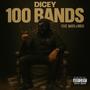 100 bands Dicey (feat. Riich & Mars) [Explicit]