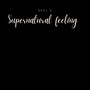 Supernatural Feeling (Explicit)