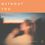 Without You