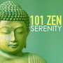 101 Zen Serenity - Relaxation Meditation Asian Yoga Songs for New Age Study, Massage and Deep Baby S