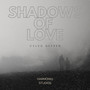 Shadows Of Love