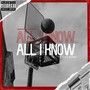 All I Know (Explicit)