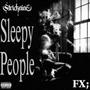 Sleepy People (feat. Fixes) [Explicit]