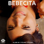 Bebecita (Explicit)