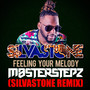 Feeling Your Melody (feat. Masterstepz) (SILVASTONE REMIX)