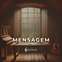 Mensagem (feat. João Alexandre & Stenio Marcius)