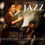 Dance To The Jazz - Jazz Tracks For Valentine's Celebration Party