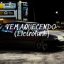 VEM AQUECENDO (ELETROFUNK) [Explicit]