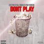 Dont Play (feat. Dangg & FBG Young) [Explicit]