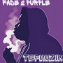 Fade 2 Purple (Explicit)