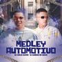 Medley Automotivo (feat. DJ XANDAO DO GRAVE) [Explicit]