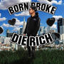 BORN BROKE DIE RICH (feat. OFG Chillz, $limy$miley, OFG EJ, KillaKam, DBB & Jas2slimy) [Explicit]