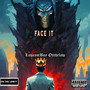 Face it (Explicit)