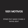 1001 Motivos (feat. 3 finer e Mano, Mano chaba & Rafael beat)